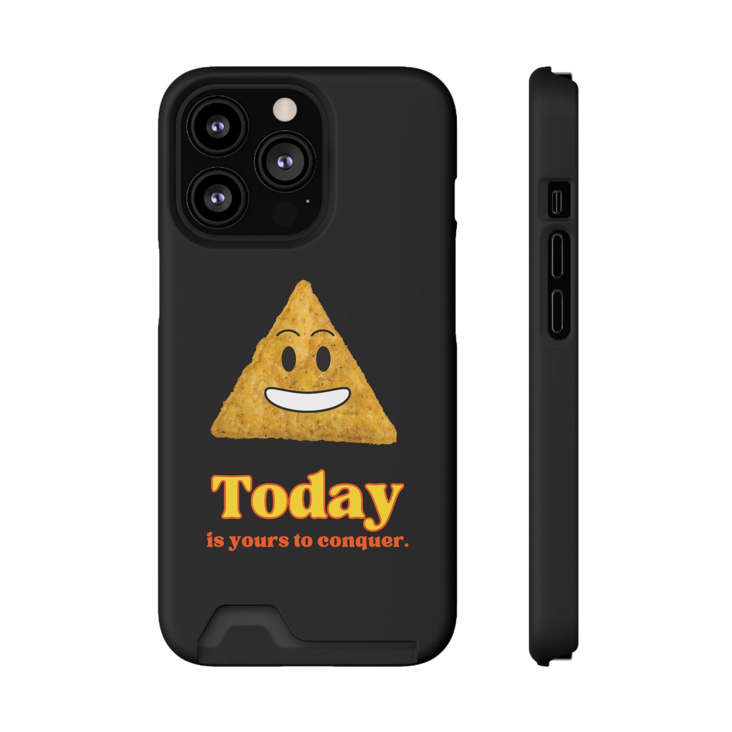 "Today Is Yours to Conquer" Phone Case With Card Holder