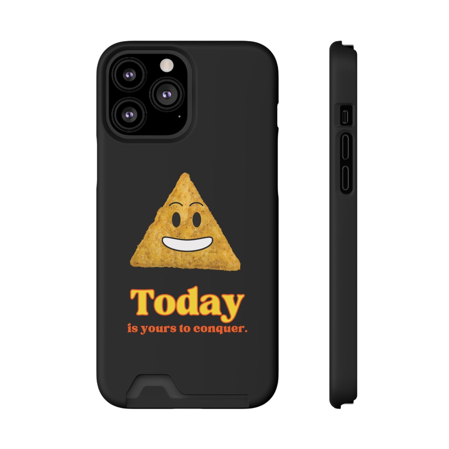 "Today Is Yours to Conquer" Phone Case With Card Holder