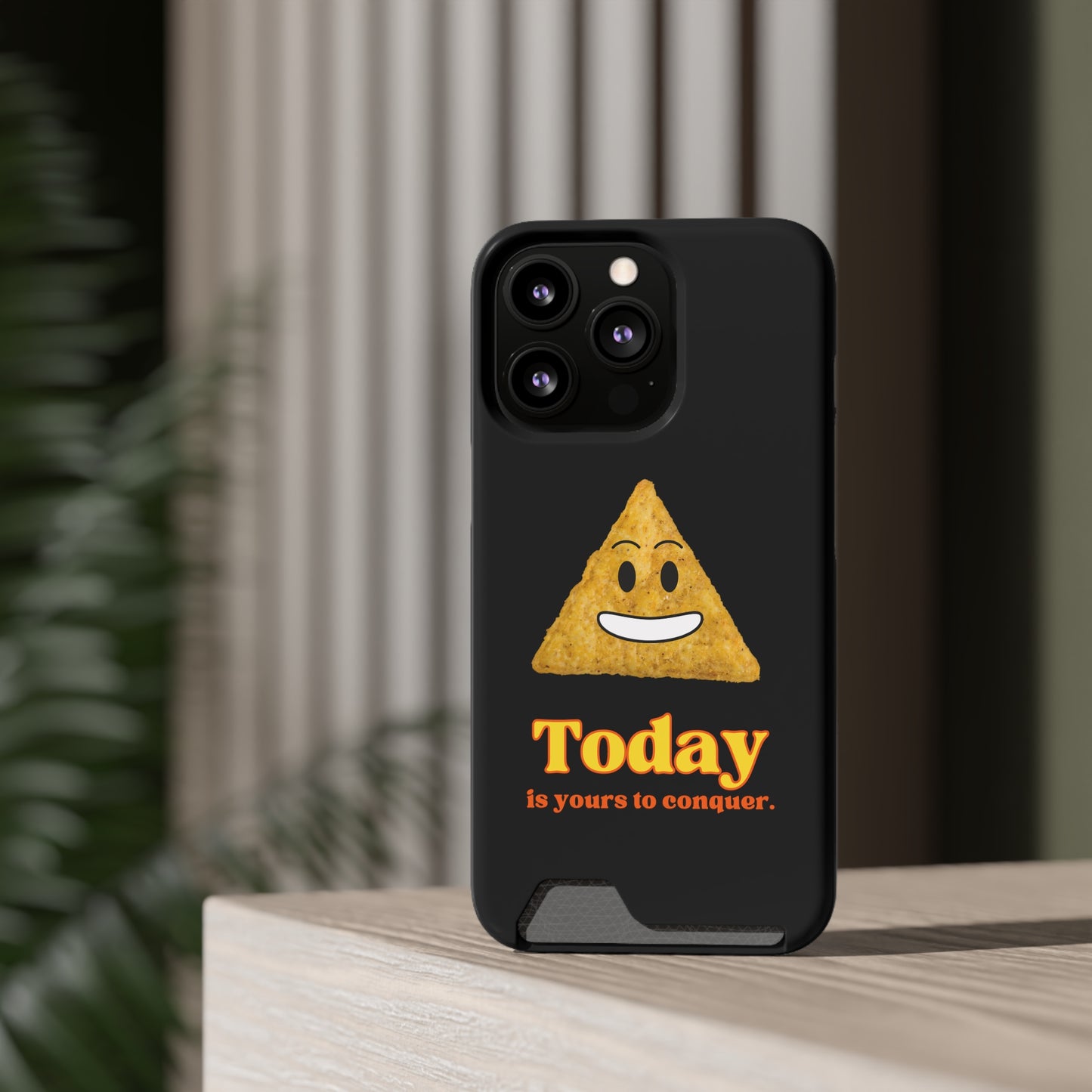 "Today Is Yours to Conquer" Phone Case With Card Holder