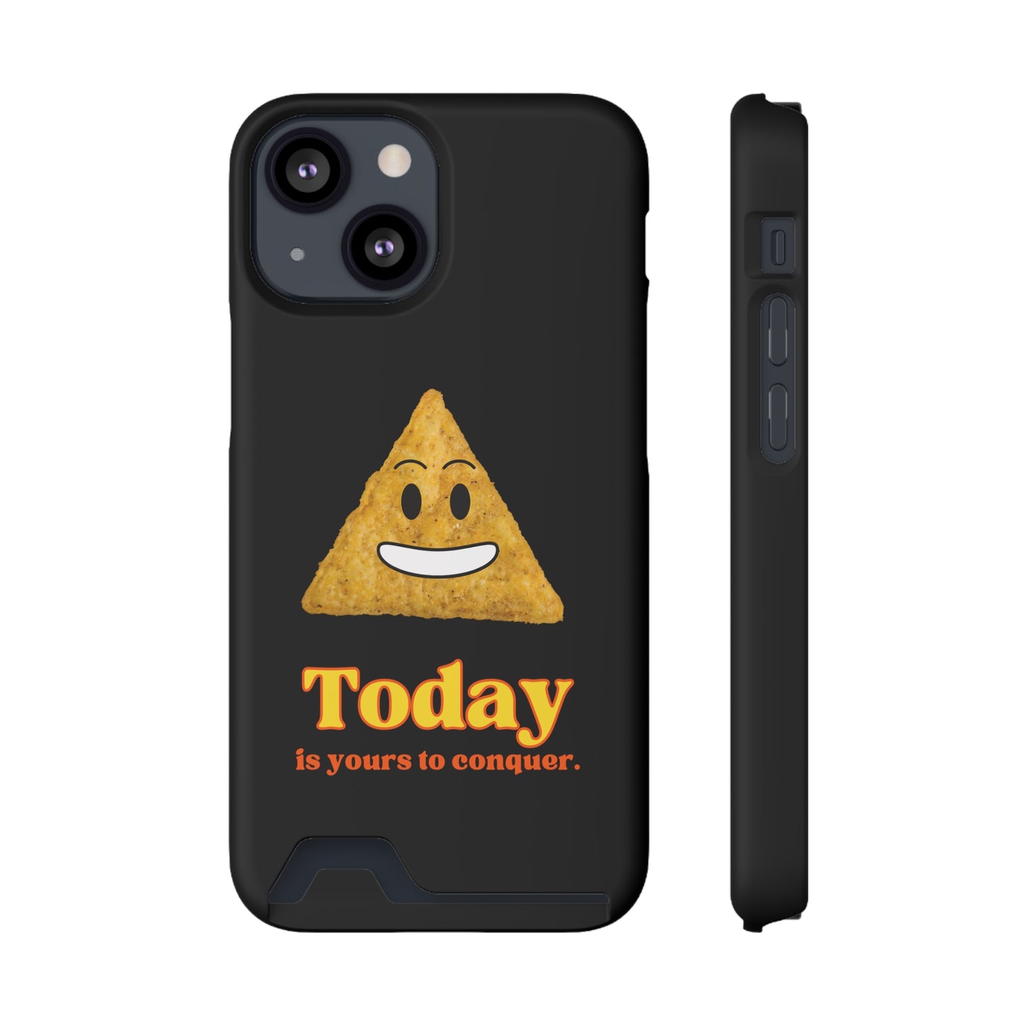 "Today Is Yours to Conquer" Phone Case With Card Holder