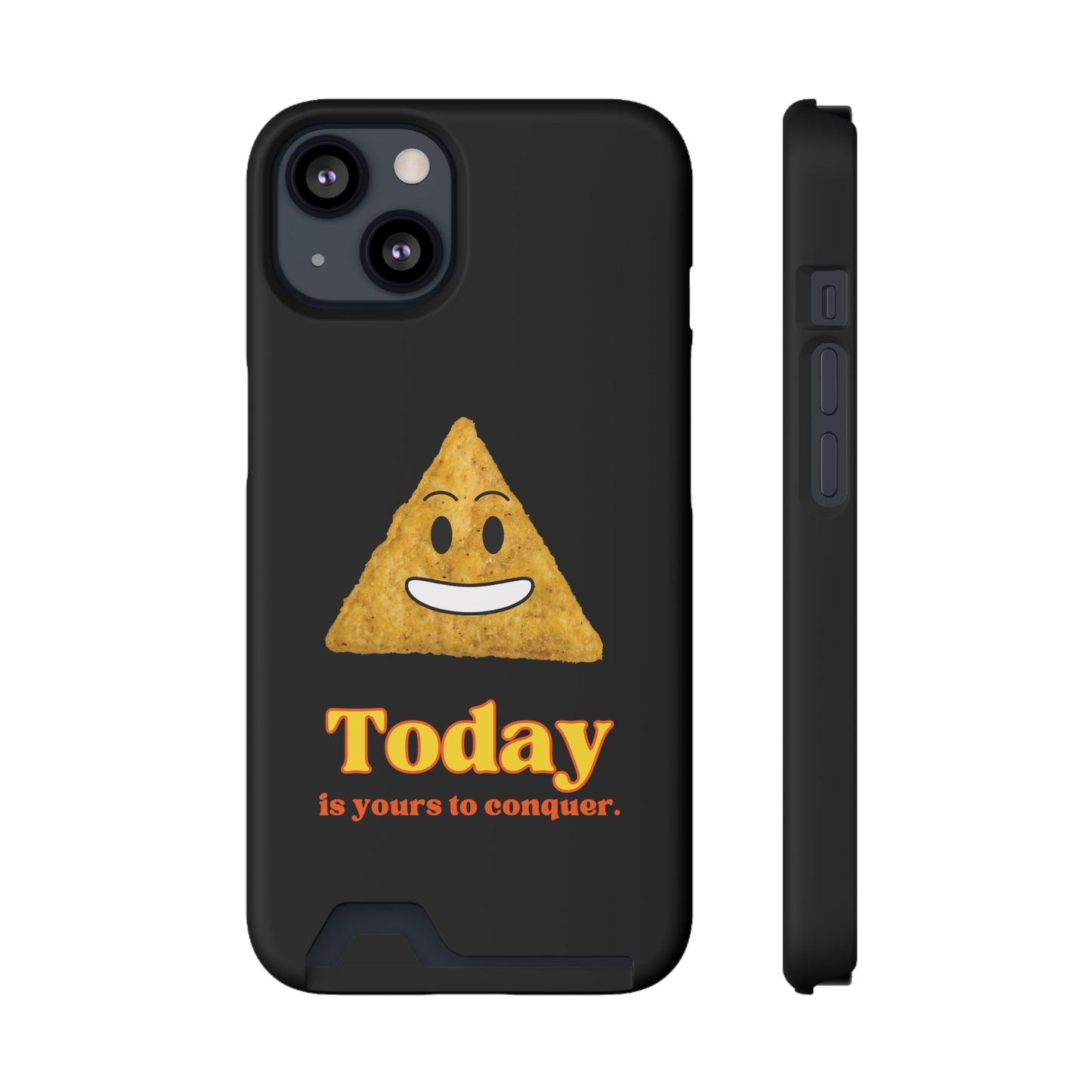 "Today Is Yours to Conquer" Phone Case With Card Holder