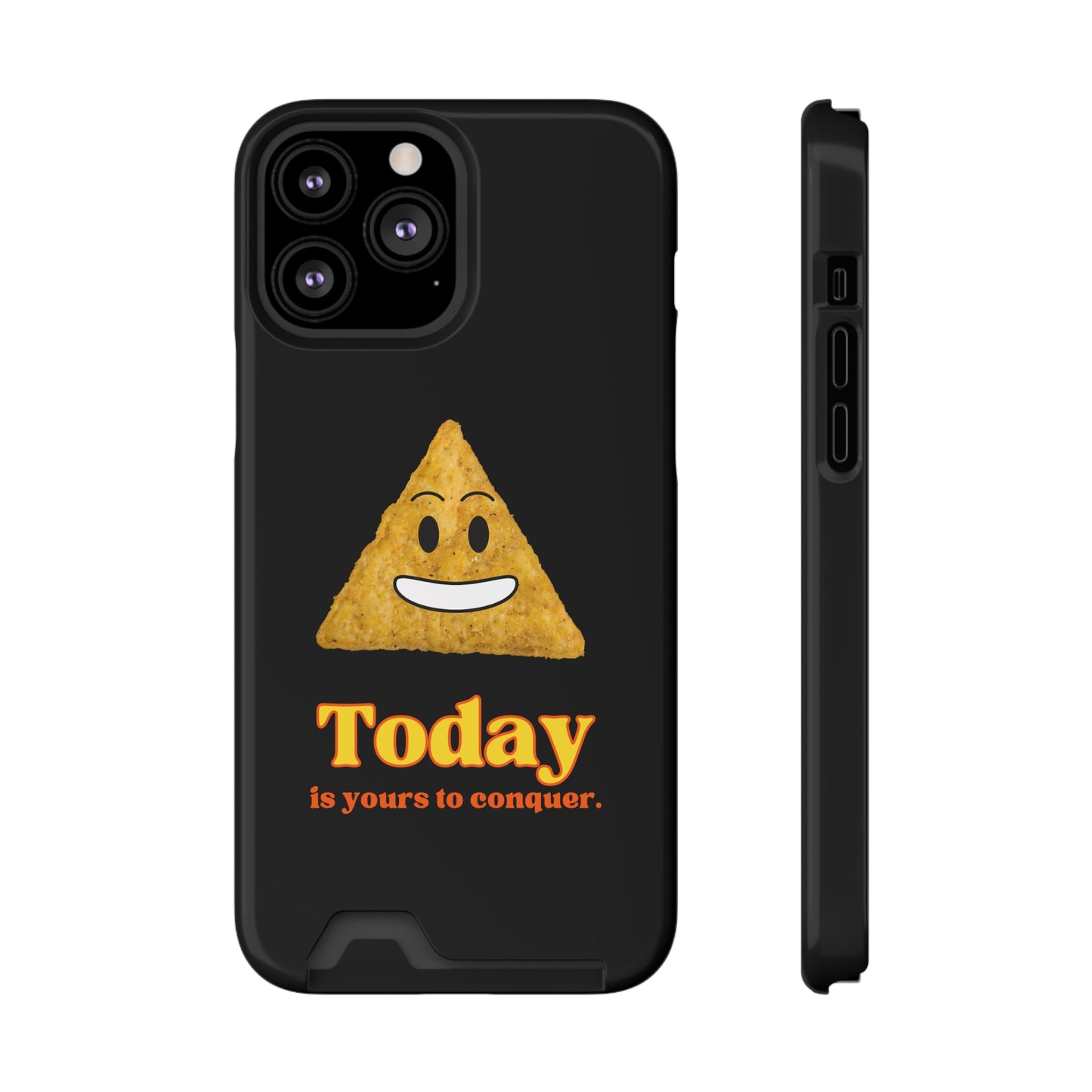 "Today Is Yours to Conquer" Phone Case With Card Holder